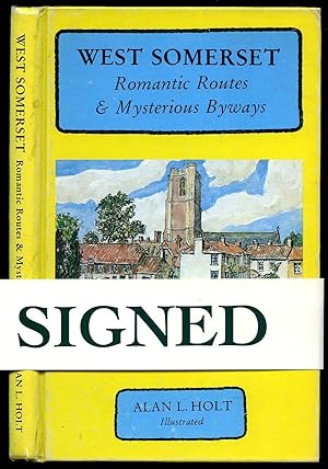 Immagine del venditore per West Somerset; Romantic Routes and Mysterious Byways [Signed] venduto da Little Stour Books PBFA Member