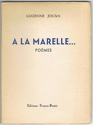 A la marelle. Poèmes