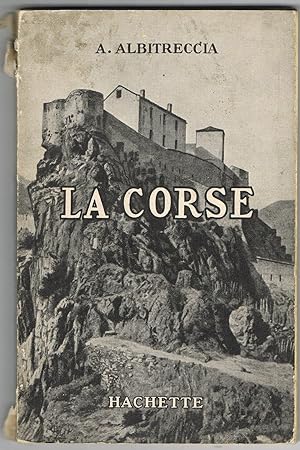 La Corse. La géographie, l'évolution historique, la vie actuelle.