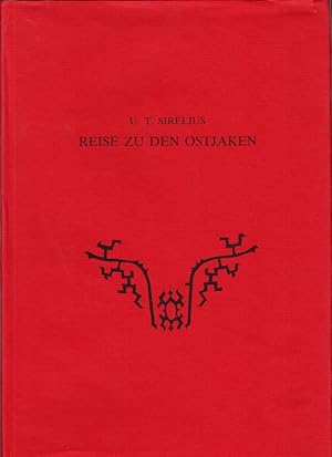 Bild des Verkufers fr Reise zu den Ostjaken. bersetzt und herausgegeben von Ingrid Schellbach. Verzeichnis der Objekte bearbeitet von Ildik Lehtinen. Illustrated. zum Verkauf von Centralantikvariatet