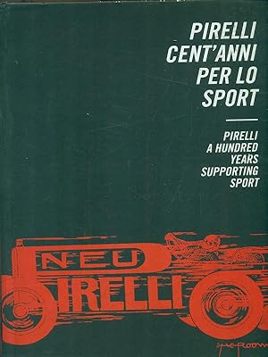 Seller image for Pirelli cent'anni per lo sport for sale by Librodifaccia