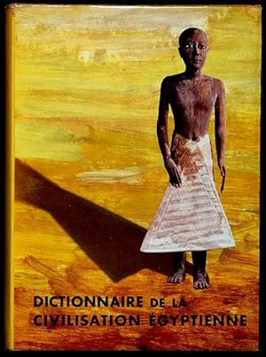 Immagine del venditore per Dictionnaire de la Civilisation Egyptienne venduto da Lirolay