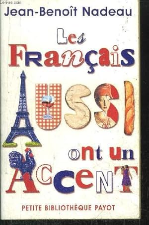 Seller image for LES FRANCAIS AUSSI ONT UN ACCENT - MESAVENTURES ANTHROPOLOGIQUES D'UN QUEBECOIS EN VIEILLE-FRANCE - OLLECTION PETITE BIBLIOTHEQUE N495 for sale by Le-Livre