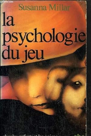 Seller image for LA PSYCHOLOGIE DU JEU -COLLECTION PETITE BIBLIOTHEQUE N189 for sale by Le-Livre