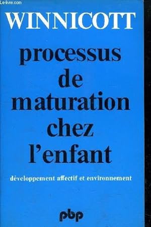 Image du vendeur pour PROCESSUS DE MATURATION CHEZ L'ENFANT - DEVELOPPEMENT AFFECTIF ET ENVIRONNEMENT - COLLECTION PETITE BIBLIOTHEQUE N245 mis en vente par Le-Livre