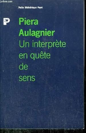 Bild des Verkufers fr UN INTERPRETE EN QUETE DE SENS - COLLECTION PETIT BIBLIOTHEQUE NP43 zum Verkauf von Le-Livre