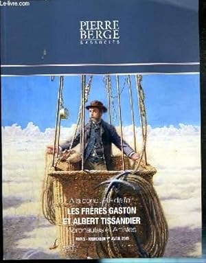 Bild des Verkufers fr CATALOGUE DE VENTE AUX ENCHERES - A LA CONQUETE DE L'AIR - LES FRERES GASTON ET ALBERT TISSANDIER - AERONAUTES ET ARTISTES - DROUOT RICHELIEU - MERCREDI 1er AVRIL 2015. zum Verkauf von Le-Livre