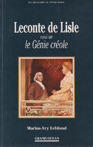 Image du vendeur pour Leconte de Lisle : Essai sur le gnie crole mis en vente par librairie philippe arnaiz