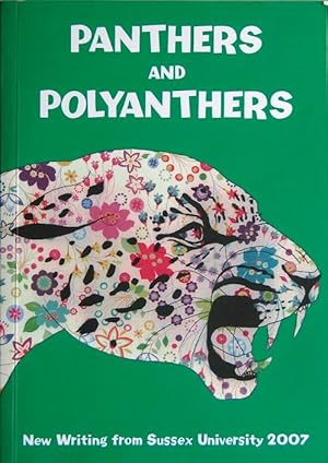 Seller image for Panthers and polyanthers: new writing from Sussex University 2007 for sale by Acanthophyllum Books