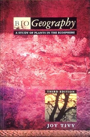 Biogeography: a study of plants in the ecosphere