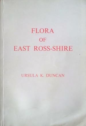 Seller image for Flora of East Ross-shire for sale by Acanthophyllum Books