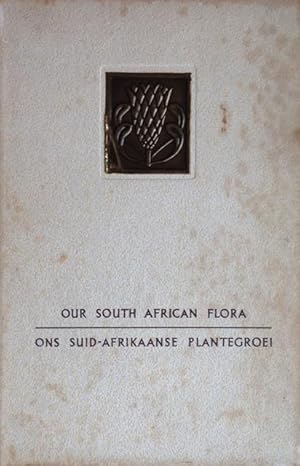 Seller image for Our South African Flora / Ons Suid-Afrikaanse Plantegroei for sale by Acanthophyllum Books
