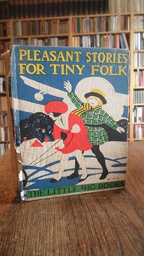 Pleasant stories for tiny folk. The little big books.