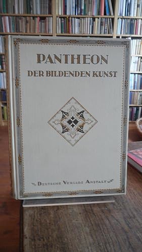 Seller image for Pantheon der bildenden Kunst. Eine Auswahl von Meisterwerken aller Zeiten. for sale by Antiquariat Floeder