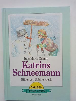 Bild des Verkufers fr Katrins Schneemann. Druckschrift. ( Ab 6 J.) zum Verkauf von ANTIQUARIAT Franke BRUDDENBOOKS