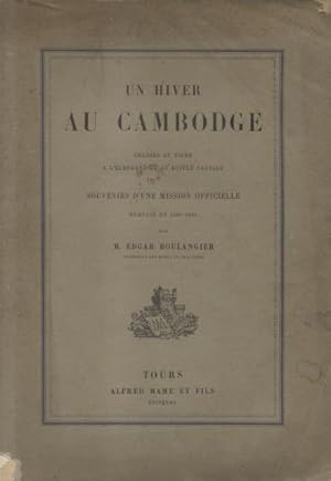 Imagen del vendedor de UN HIVER AU CAMBODGE. Chasse au tigre, a l'elephant et au buffle sauvage. Souvenirs d'une mission officielle remplie en 1880-1881. a la venta por studio bibliografico pera s.a.s.