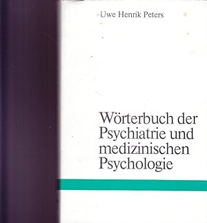 Wörterbuch der Psychiatrie und medizinischen Psychologie. Mit einem englischen und einem französi...