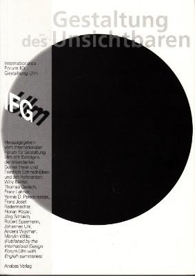 Gestaltung des Unsichtbaren. With English summaries. Herausgegeben vom Internationalen Forum für ...