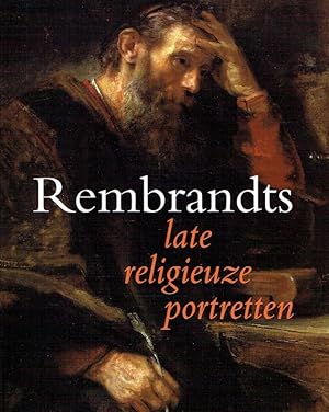 Image du vendeur pour Rembrandts late religieuze portretten. mis en vente par Antiquariat Bernhardt