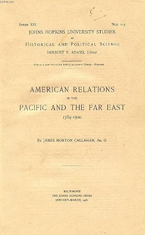 Seller image for AMERICAN RELATIONS IN THE PACIFIC AND THE FAR EAST, 1784-1900 for sale by Le-Livre