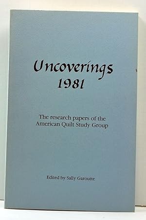 Bild des Verkufers fr Uncoverings 1981: The Research Papers of the American Quilt Study Group zum Verkauf von Cat's Cradle Books