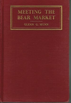 Seller image for Meeting The Bear Market: How to prepare for the coming Bull Market for sale by Bookends