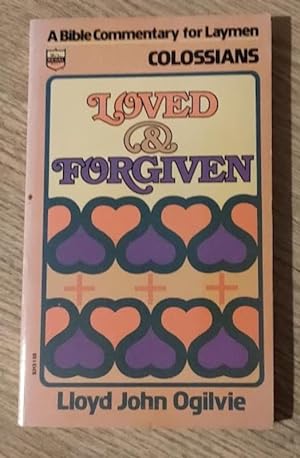 Bild des Verkufers fr Loved and Forgiven: A Bible Commentary for Laymen / Colossians zum Verkauf von Peter & Rachel Reynolds