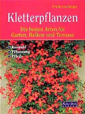 Seller image for Kletterpflanzen. Die besten Arten fr Balkon, Garten und Terrasse for sale by Versandantiquariat Felix Mcke