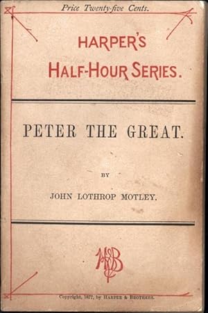 Peter The Great. / Harper's Half-Hour Series