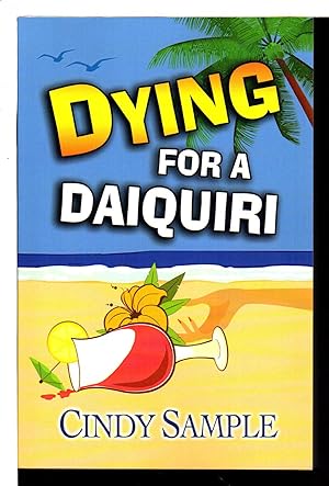 Seller image for DYING FOR A DAIQUIRI. for sale by Bookfever, IOBA  (Volk & Iiams)