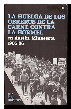 Bild des Verkufers fr LA HUELGA DE LOS OBREROS DE LA CARNE CONTRA LA HORMEL EN AUSTIN, MINNESOTA, 1985-86. zum Verkauf von Bookfever, IOBA  (Volk & Iiams)