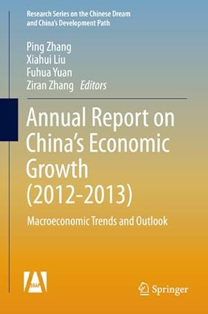 Bild des Verkufers fr Annual Report on Chinas Economic Growth : Macroeconomic Trends and Outlook zum Verkauf von AHA-BUCH GmbH