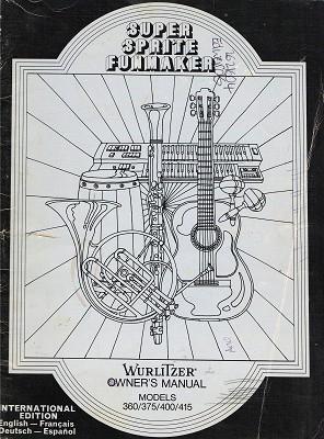 Wurlitzer Owner's Manual: Super Sprite Funmaker: Models 360/375/400/415