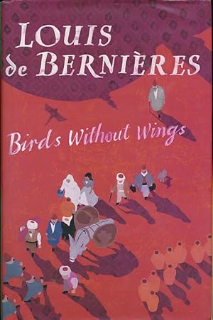 Image du vendeur pour Birds Without Wings mis en vente par Barter Books Ltd