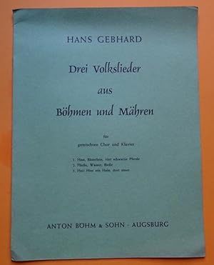 Bild des Verkufers fr Drei Volkslieder aus Bhmen und Mhren (Fr gemischten Chor und Klavier) zum Verkauf von ANTIQUARIAT H. EPPLER