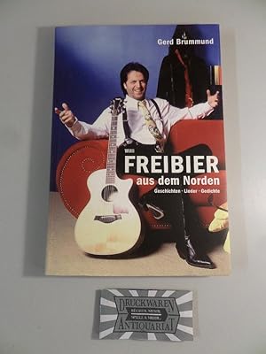 Bild des Verkufers fr Willi FREIBIER aus dem Norden : Geschichten - Lieder - Gedichte. zum Verkauf von Druckwaren Antiquariat