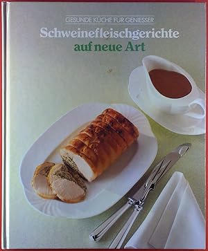 Imagen del vendedor de Schweinefleischgerichte auf neue Art. a la venta por biblion2