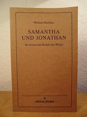 Seller image for Samantha und Jonathan. Sie lebten am Rande der Wste for sale by Antiquariat Weber