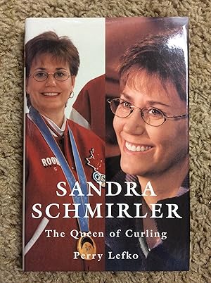 Seller image for Sandra Schmirler: The Queen of Curling for sale by Book Nook