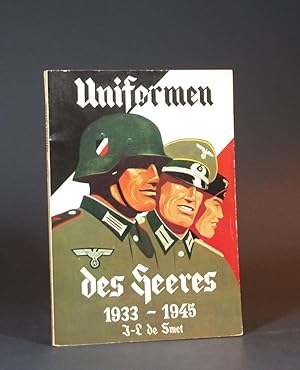 Image du vendeur pour Uniforms of the German Army / Uniformen des Heeres 1933-1945. mis en vente par Librarium of The Hague