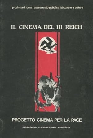 Immagine del venditore per Il cinema del Terzo Reich. Progetto cinema per la pace venduto da LIBET - Libreria del Riacquisto