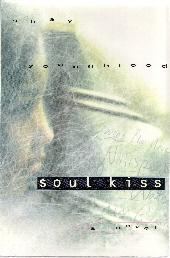 Imagen del vendedor de Soul Kiss a la venta por Mike Murray - Bookseller LLC
