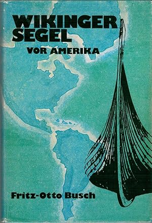 Bild des Verkufers fr Wikingersegel vor Amerika - Die Saga von Gudrid u. Freydis zum Verkauf von Antiquariat Hans Wger