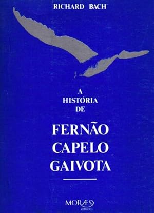 A HISTÓRIA DE FERNÃO CAPELO GAIVOTA.