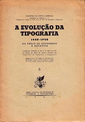 A EVOLUÇÃO DA TIPOGRAFIA. 1440 - 1940.