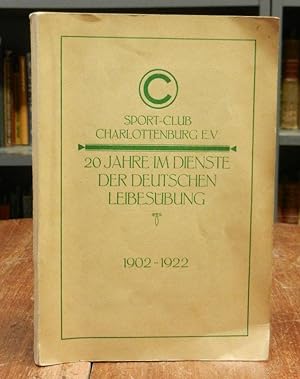 20 Jahre im Dienste der Deutschen Leibesübung, 1902-1922. Vereinsgeschichte. Aus Anlaß seines 20j...