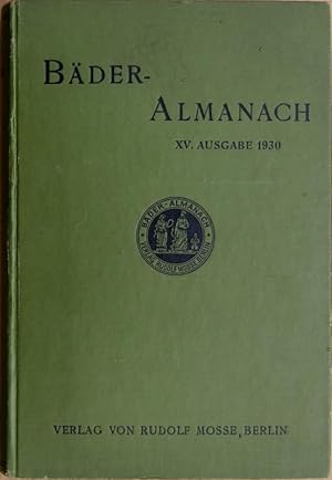 Bild des Verkufers fr Bder-Almanach. 15. Ausgabe. Mitteilungen der Bder, Luftkurorte und Heilanstalten. Mit wissenschaftlichen Abhandlungen aus dem Gebiet der Balneologie und Balneotherapie. M. Anzeigenteil u. 2 Reklametafn. zum Verkauf von Antiquariat Reinsch