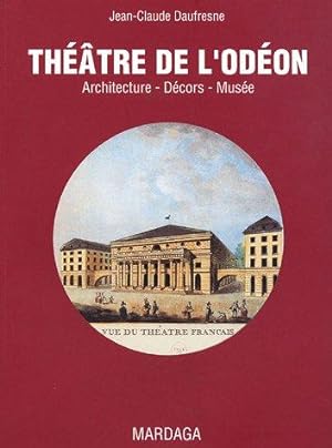 THÉÂTRE DE L'ODÉON - ARCHITECTURE - DÉCORS - MUSÉE.