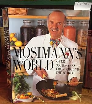 Mossimann's World Over 300 Recipes From Around The World