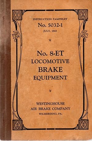 Imagen del vendedor de No. 8-ET Locomotive Brake Equipment Instruction Pamphlet No. 5032-1 a la venta por Book Booth